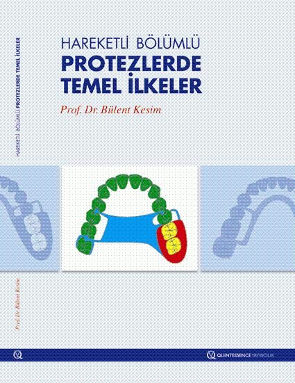 Hareketli Bölümlü Protezlerde Temel İlkeler/Prof.Dr.Bülent Kesim