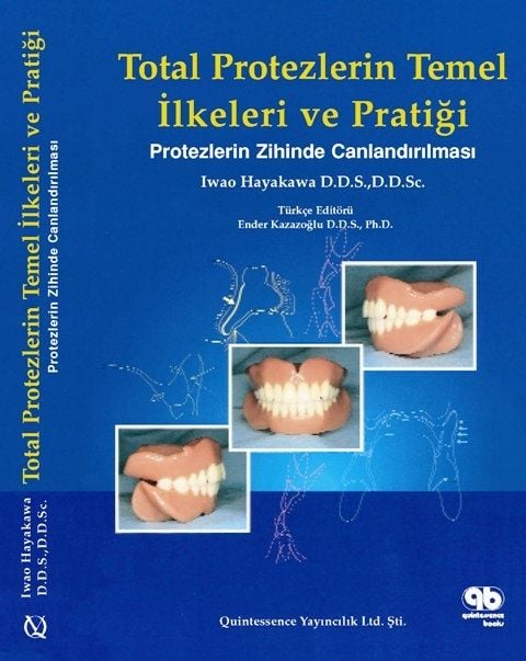 Total Protezlerin Temel İlkeleri ve Pratiği: Protezlerin Zihinde Canlandırılması