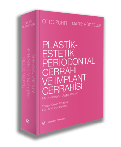 PLASTİK-ESTETİK PERİODONTAL CERRAHİ ve İMPLANT CERRAHİSİ Mikrocerrahi Uygulamalar