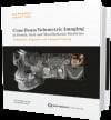 Cone Beam Volumetric Imaging in Dental, Oral and Maxillofacial Medicine