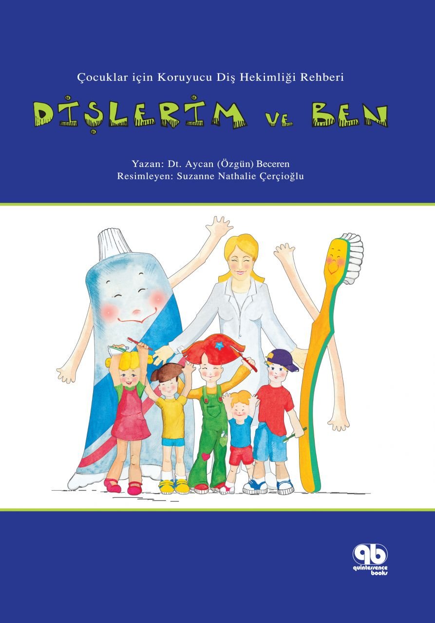 Çocuklar için Koruyucu Diş Hekimliği Rehberi - Dişlerim ve Ben