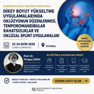 Dikey Boyut Yükseltme Uygulamalarında Oklüzyonun Düzenlenmesi, Temporomandibular Rahatsızlıklar ve Oklüzal Splint Uygulamaları