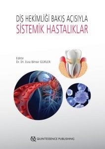 Diş Hekimliği Bakış Açısıyla Sistemik Hastalıklar - Dr. Dt. Esra Bihter Gürler