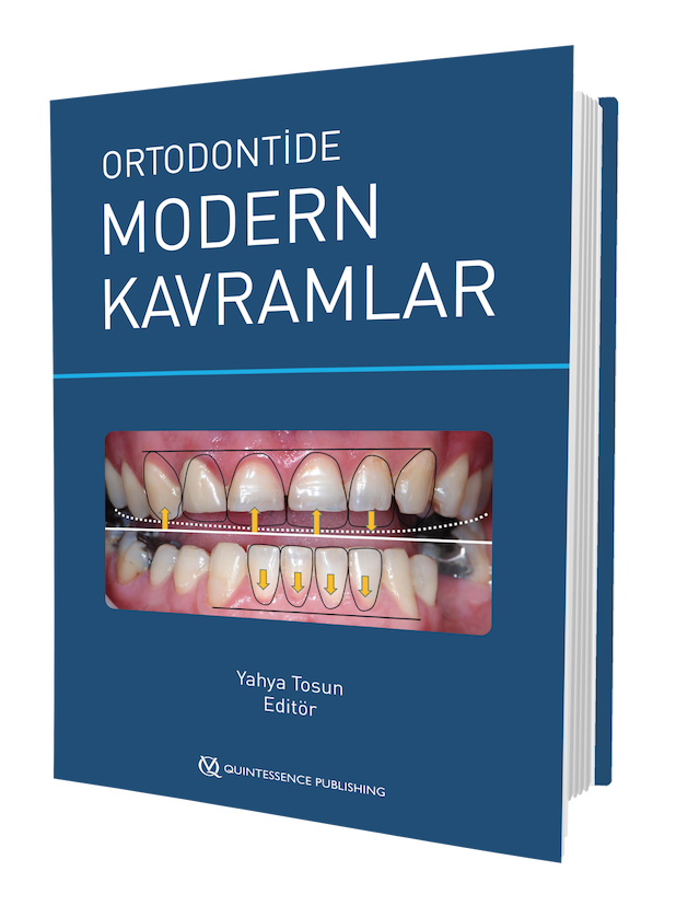 ORTODONTİDE MODERN KAVRAMLAR Editör: Yahya TOSUN