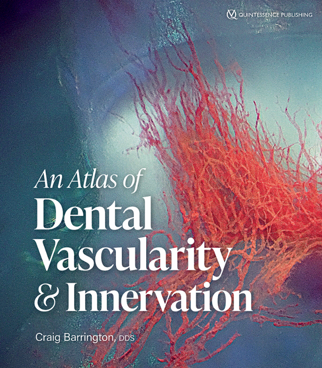 An Atlas of Dental Vascularity & Innervation