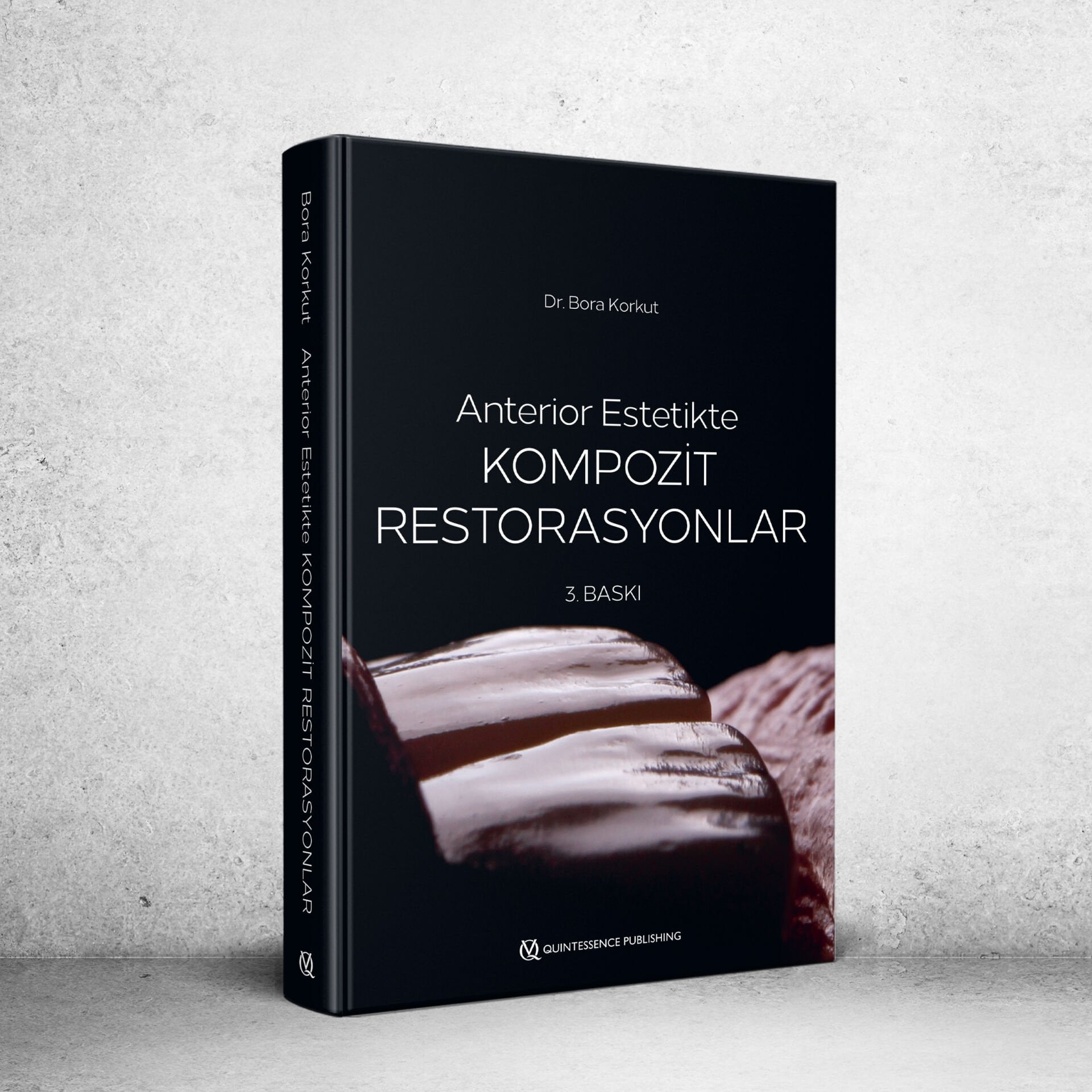 Anterior Estetikte Kompozit Restorasyonlar / Doç. Dr. Bora Korkut - GÜNCELLENMİŞ 3. BASKI