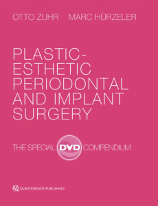 Plastic-Esthetic Periodontal and Implant Surgery The Special DVD Compendium