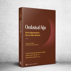 Orofasiyal Ağrı Klinik Değerlendirme, Tanı ve Tedavi Kılavuzu (7. Baskı) - ARALIK SONU TESLİM